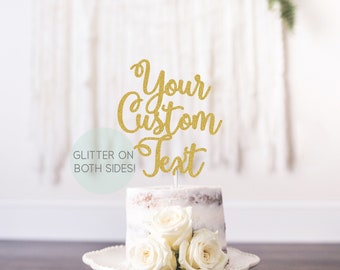Custom Cake Topper, Gold Glitter Cake Topper, Personalized Cake Topper, Gold Cake Topper, Custom Text Cake Topper, Cake Decoration
