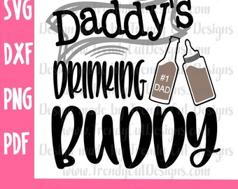 Free Free 272 Daddy&#039;s Drinking Buddy Svg SVG PNG EPS DXF File