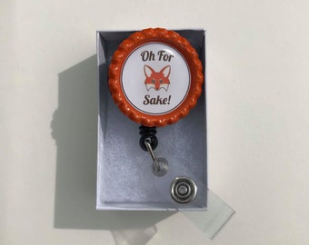 Oh For Fox Sake Retractable ID Badge Reel, For Fox Sake magnets, For Fox Sake earrings, For Fox Sake keychain