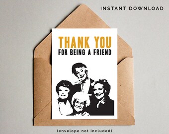 Golden Girls Card, Thank You For Being A Friend, Golden Girls Printable Card, Betty White, Bea Arthur, Golden Girls Print, Instant Download