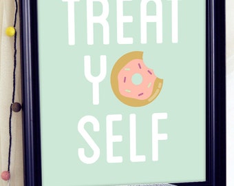 Treat Yo Self Printable, Treat Yo Self Poster, Treat Yourself, Parks and Recreation, parks and rec, Parks And Recreation Poster, Quote Art