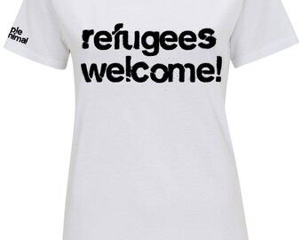 Refugees Welcome! 100% Organic T-Shirt
