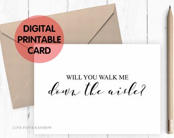 PRINTABLE will you walk me down the aisle card, instant download