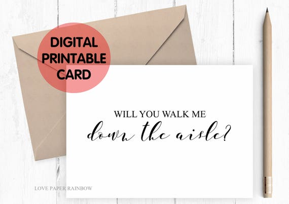 PRINTABLE will you walk me down the aisle card, instant download