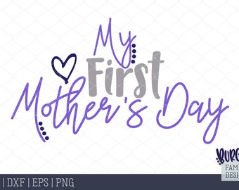 Free Free 350 Happy First Mothers Day Svg SVG PNG EPS DXF File