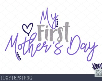 Free Free 112 Happy First Mothers Day Svg SVG PNG EPS DXF File