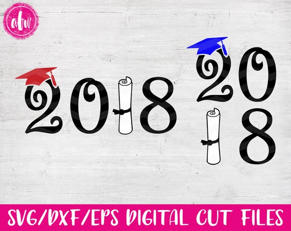 Download Class of 2018 SVG DXF EPS Graduation Cut File Graduate