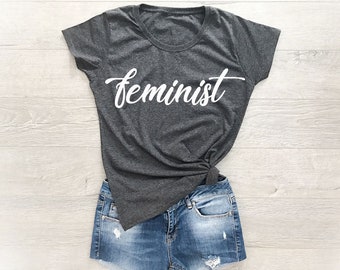 Feminist Shirt, Cute Feminist T-shirt, Feminism Shirt, Feminist Gift, Funny Tshirt For Women, Womens Shirts, Slogan Tshirt, Graphic Tees