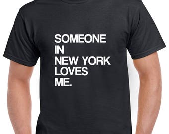 someone in new york loves me shirt