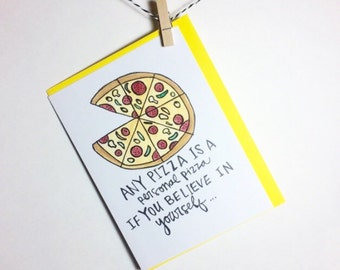 personal pizza. Believe. Inspiration. Graduation. Encouragement card.