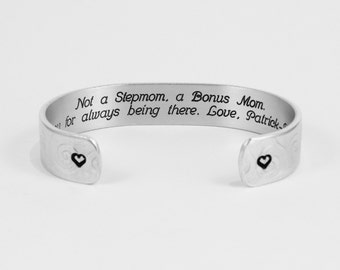 Stepmom Gift / Mother's Day Gift - "Not a Stepmom, a Bonus Mom. Thank you for always being there. Love, (name)" 1/2" hidden message cuff