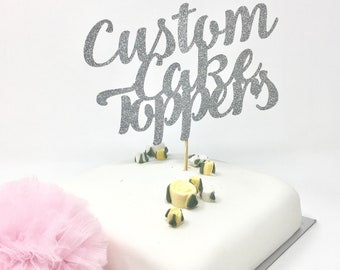 Custom cake toppers. Customised messages cake topper. Gold, silver, blue, pink, red, black, rose god cake topper