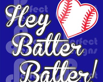 Hey Batter Batter Baseball Softball Mom Player Graphic Design Art Cuttable Silhouette Cricut Cameo Scan N Cut File - eps dxf svg jpg jpeg