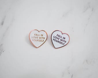 Fall In Love With Yourself Hard Enamel Pin