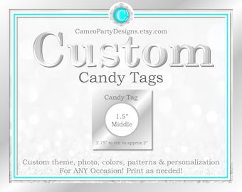 Custom Candy Tags, Printable Candy Tags, Personalized Candy Tags, Custom Party Decor, Custom Party Favors, Custom Decor DIY