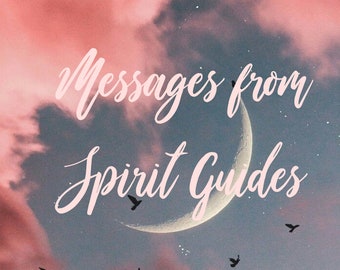 Messages from Spirit Guides