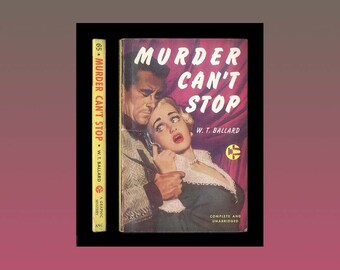 Vintage Paperback - Hard-Boiled Mystery - Murder Can't Stop by W. T. Ballard - 1953 Graphic Books - Good Girl Art- Vintage Book