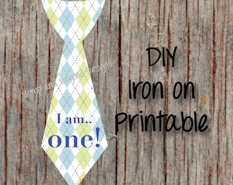 First Birthday Shirt I am One Tie INSTANT DOWNLOAD Printable Boy 1st Birthday Iron On Tie Decal Toddler Baby Boy Tie Birthday Shirt Digital