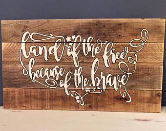 Land of the Free Because of the Brave