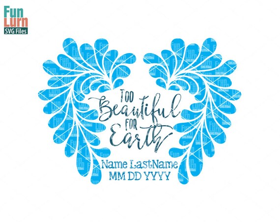Download infant loss SVG too beautiful for earth SVG In memory of