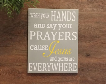 Wash your hands and say your prayers Jesus and Germs are everywhere canvas wall hanging custom colors religious wall art bathroom wall art