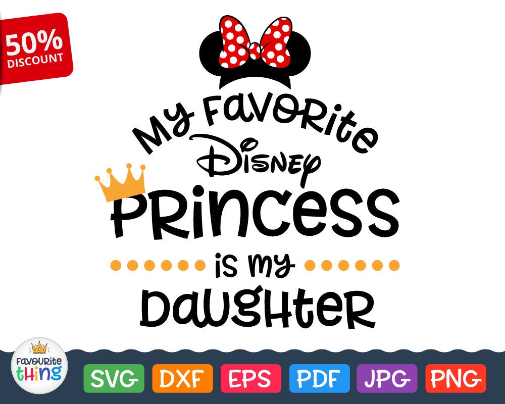 Download My Favorite Disney Princess is my Daughter Svg Minnie Mouse