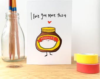 I love you more than Marmite card.