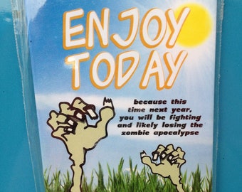 Enjoy Today Zombie Apocalypse Fridge Magnet