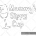 Download Mommy's Sippy Cup SVG. Wine Art for Scrapbooking Cricut