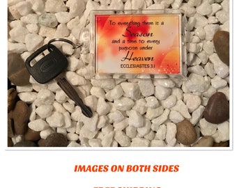 To Everything There Is A Season And A Time To Every Purpose Under Heaven Ecclesiastes 3:1 Keychain