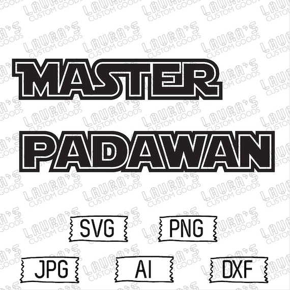 Download Master & Padawan SVG Star Wars SVG Father's Day SVG