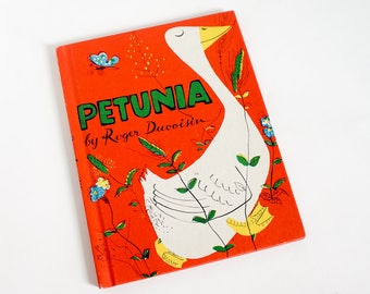 Vintage 1960s Childrens Book / Petunia by Roger Duvoisin Hc / Silly Goose Thinks She's Wise And Gives Bad Advice To Her Farm Animal Friends
