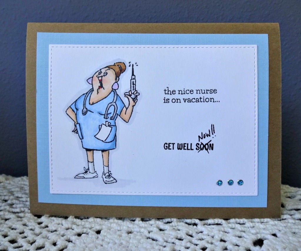 Funny Get Well Card Nurse Humor Feel Better Soon For All
