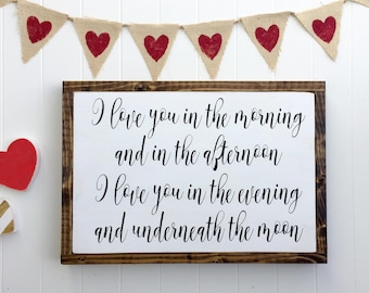 I love you in the morning and in the afternoon... 13.5"x19.5"