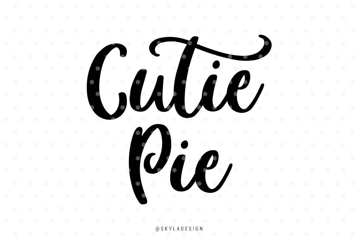 Cutie Pie svg files Svg cut file Kids svg Baby svg svg