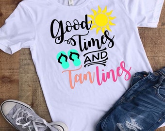 Good Times and Tan Lines Svg, Vacation Svg, Sun Svg, Flip-flops Svg, Summer Svg Dxf Png Jpeg
