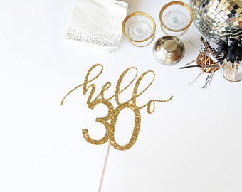 Hello 30 Cake Topper - 30th Birthday Cake Topper - Glitter Cake Topper - Custom Age Cake Topper - 30th Birthday Decor - Hello Thirty