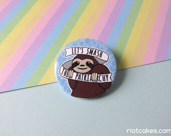 Smash the Patriarchy Feminist Sloth Button