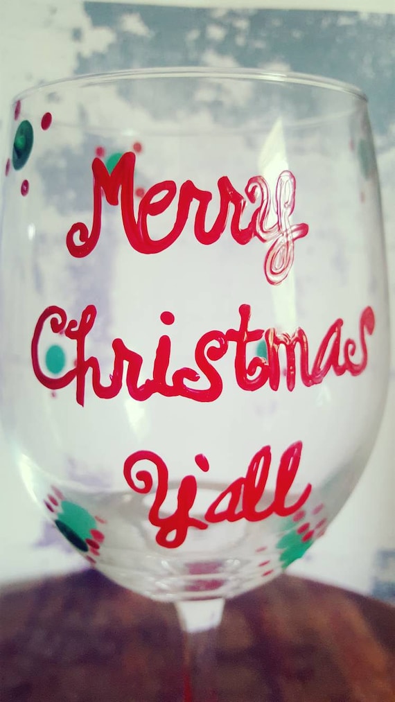 Christmas wineglass merry Christmas y'all