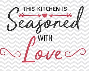 this kitchen is seasoned with love svg, kitchen svg, measurement svg, this kitchen svg, cutting board, Cutting Board svg, Cut File, svg, png