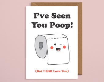 Rude valentines card.I've seen you poop but I still love you.Funny valentines card.joke valentines card.poo card.poop card.husband.for him