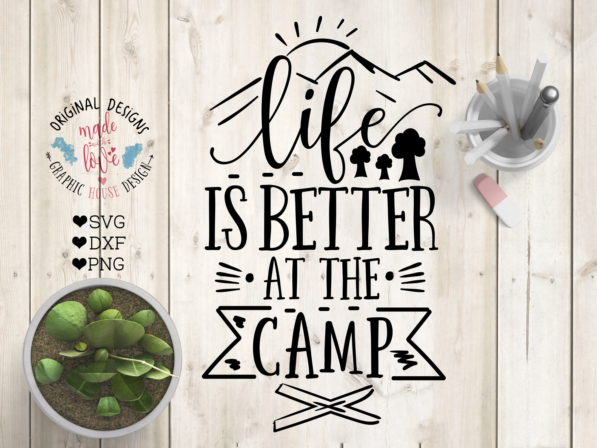 camping svg camp svg outdoors cut file Life is better at