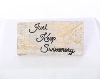 Just Keep Swimming/Handmade Reclaimed Wood Fence Panel Sign/Finding Nemo/Dory