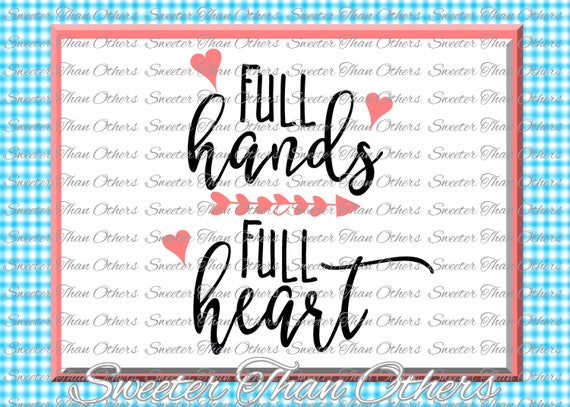 Download Full Hands Full Heart svg Mom Svg Mama Svg Mama Cut file