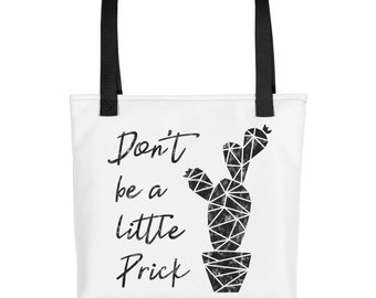 Don't be a Little Prick Tote (Distressed)