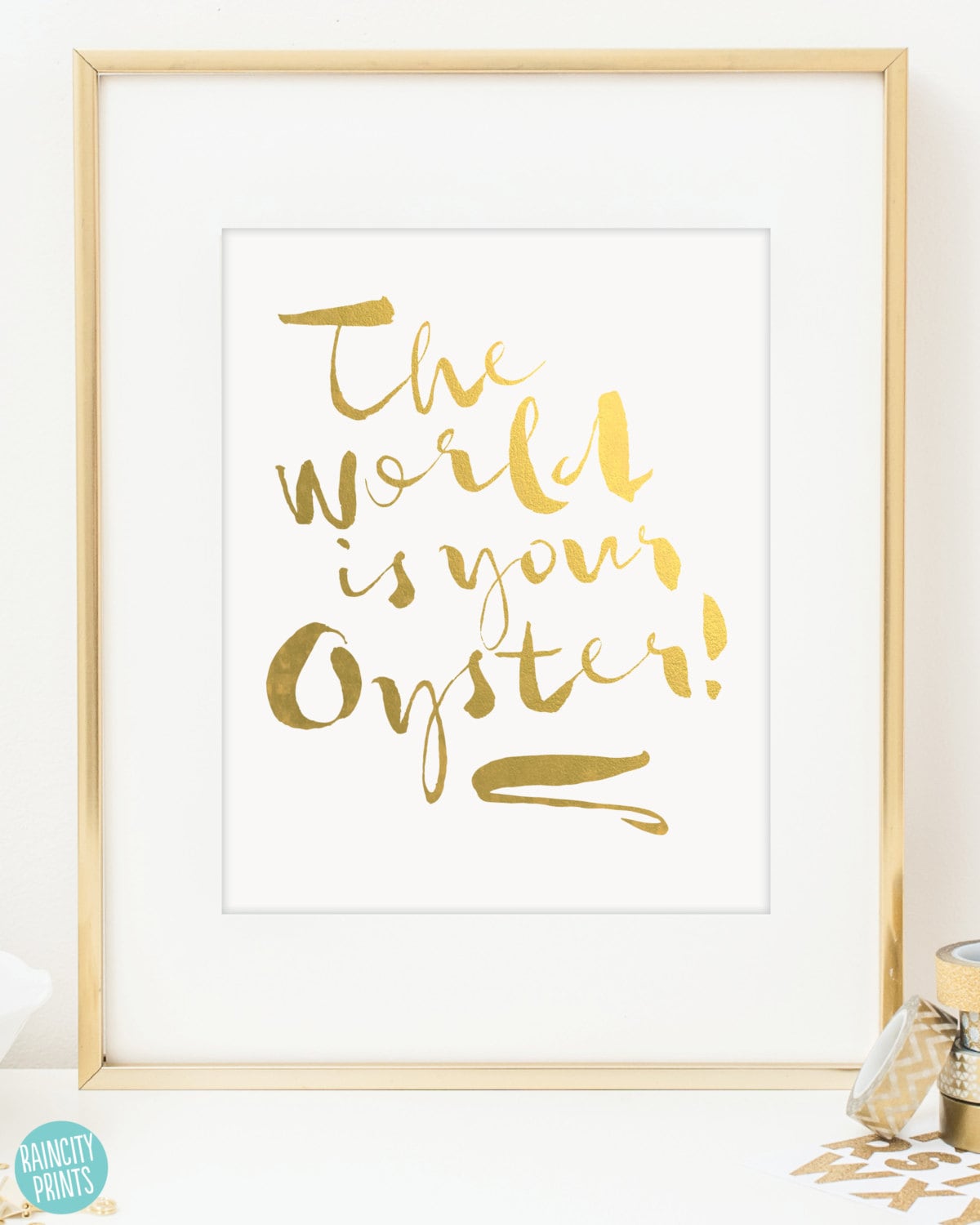 The World Is Your Oyster Inspirational Art Print Motivational