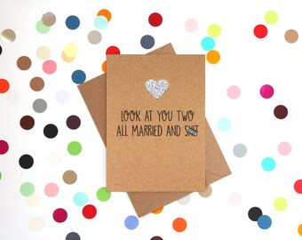 Funny Wedding Card, Funny engagement card, Funny marriage card, Funny couple card: Look at you two all married and sh!t