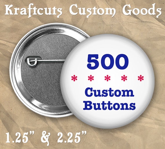 500 Custom Personalized Badge Buttons 1.25" or 2.25" Pinbacks for Party Favors and Booster Clubs