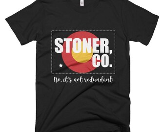 Stoner, Colorado Funny T-Shirt