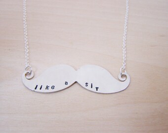 Hand Stamped Like A Sir Mustache Sterling Silver Necklace /  Gift for Her